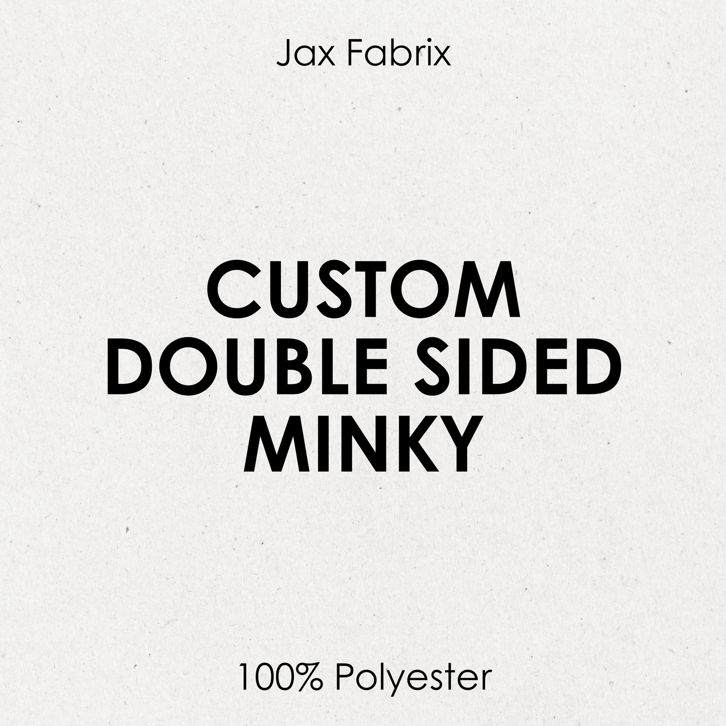 Custom Double Sided Minky