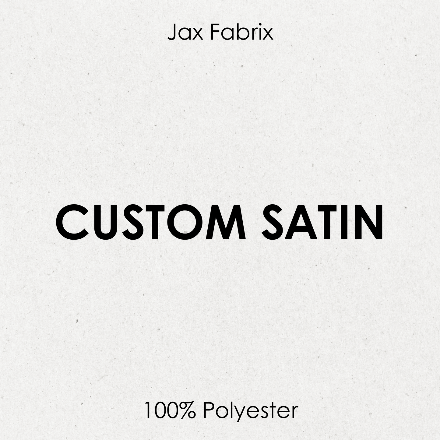 Custom Satin