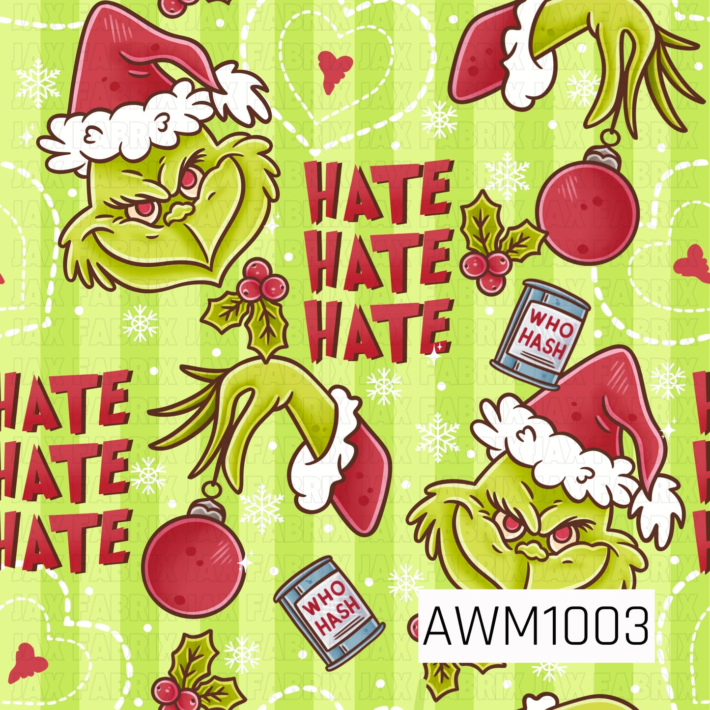 A playful holiday pattern featuring a mischievous green character wearing red Santa hats, surrounded by red ornaments, holly berries, snowflakes, and cans of “Who Hash.” Bold “HATE HATE HATE” lettering is scattered throughout, while a bright lime green striped background adds a fun, colorful retro Christmas feel.