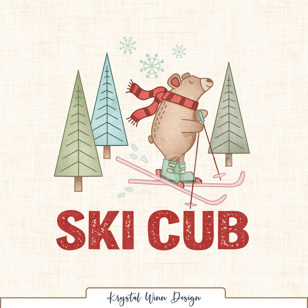 A playful winter-themed panel featuring an adorable brown bear skiing in a cozy red striped scarf, mint green ski boots, and pink skis. Surrounded by whimsical evergreen trees in sage and icy blue, along with delicate mint snowflakes, the illustration sits above the bold, distressed phrase “SKI CUB” in festive red lettering. A warm ivory linen-textured background gives the design a sweet, vintage-inspired winter feel.
