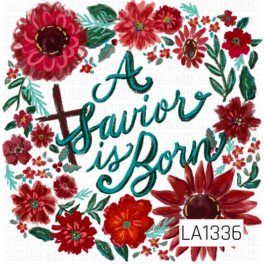 This PNG features the phrase “A Savior is Born” in flowing teal script, framed by bold hand-painted florals in rich reds, crimson and orange with deep green and aqua foliage. A rustic cross is tucked among the flowers, creating a beautiful faith-inspired Christmas design.
