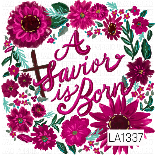 This PNG features the phrase “A Savior is Born” in bold pink script, surrounded by vibrant hand-painted florals in shades of berry, magenta and deep red. Teal and green foliage and a rustic cross complete this colorful faith-inspired Christmas design.

