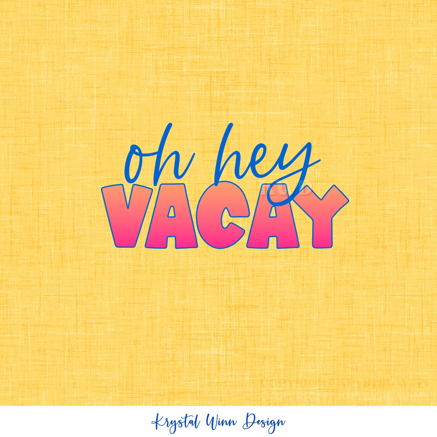 Aloha Oh Hey Vacay PNG KW784