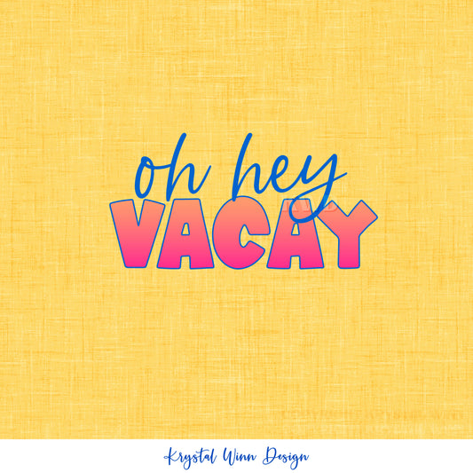 Aloha Oh Hey Vacay PNG KW784