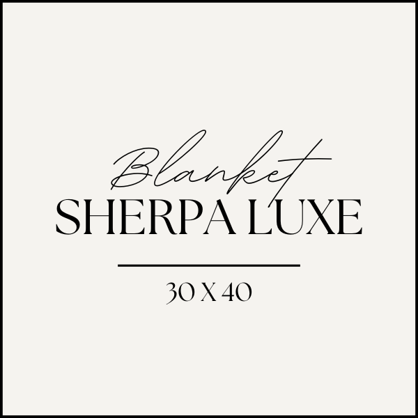 Sherpa Luxe Blankets 30x40