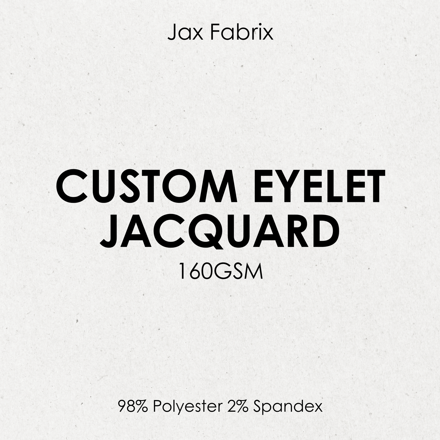 Custom Eyelet Jacquard *NEW*