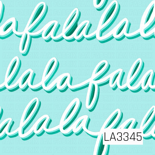 A festive “fa la la” pattern featuring oversized white script with layered teal and green shadows on a bright aqua background.
