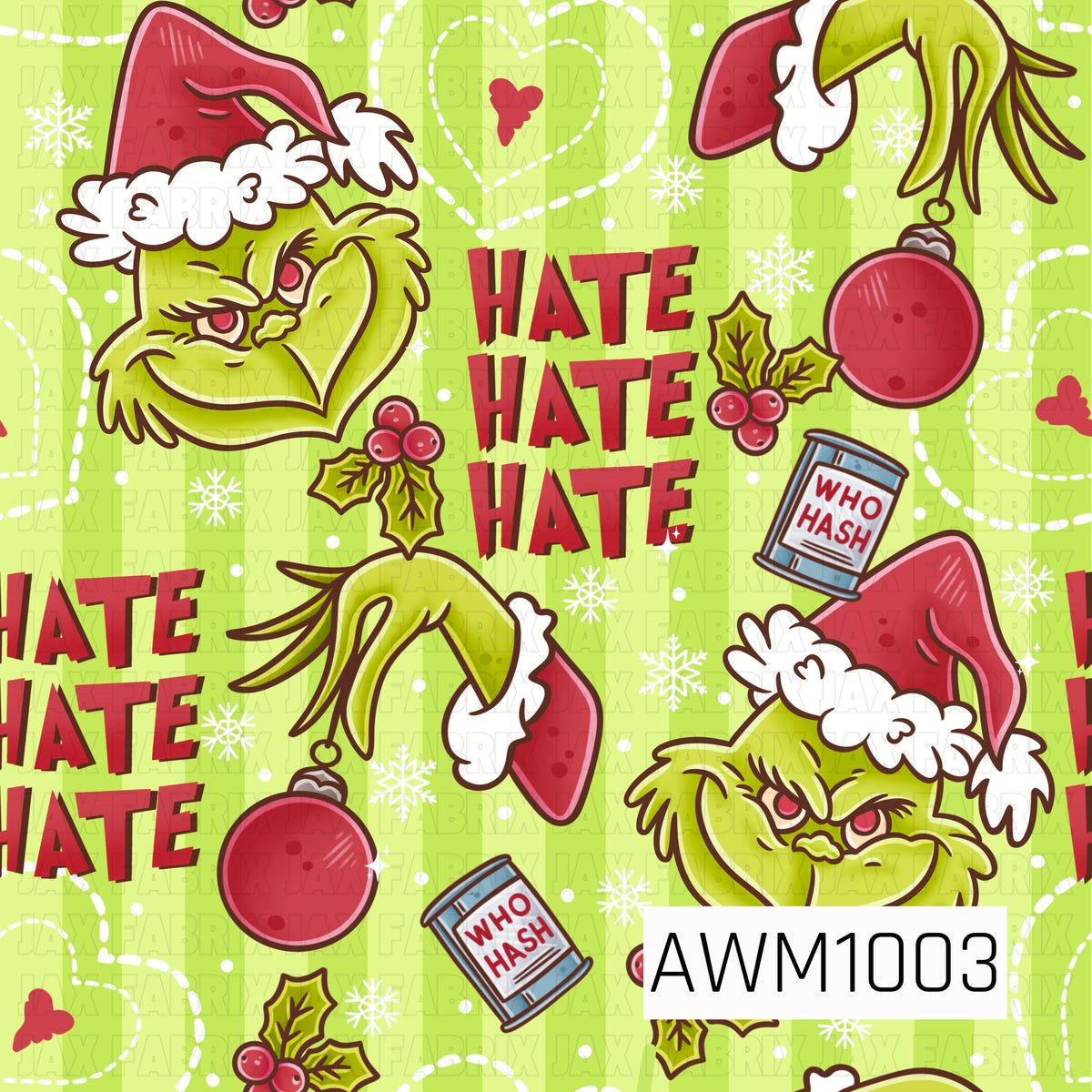 A playful holiday pattern featuring a mischievous green character wearing red Santa hats, surrounded by red ornaments, holly berries, snowflakes, and cans of “Who Hash.” Bold “HATE HATE HATE” lettering is scattered throughout, while a bright lime green striped background adds a fun, colorful retro Christmas feel.
