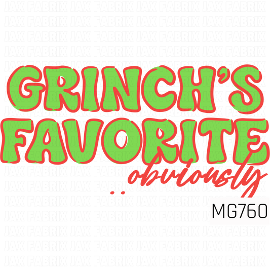 A playful Christmas PNG design featuring the phrase “Grinch’s Favorite” in large, bold, whimsical lime green lettering with bright red outlines. The word “obviously” is written underneath in a flowing red handwritten script, adding a fun and sassy touch. This festive design is perfect for holiday shirts, accessories, and Christmas crafts.