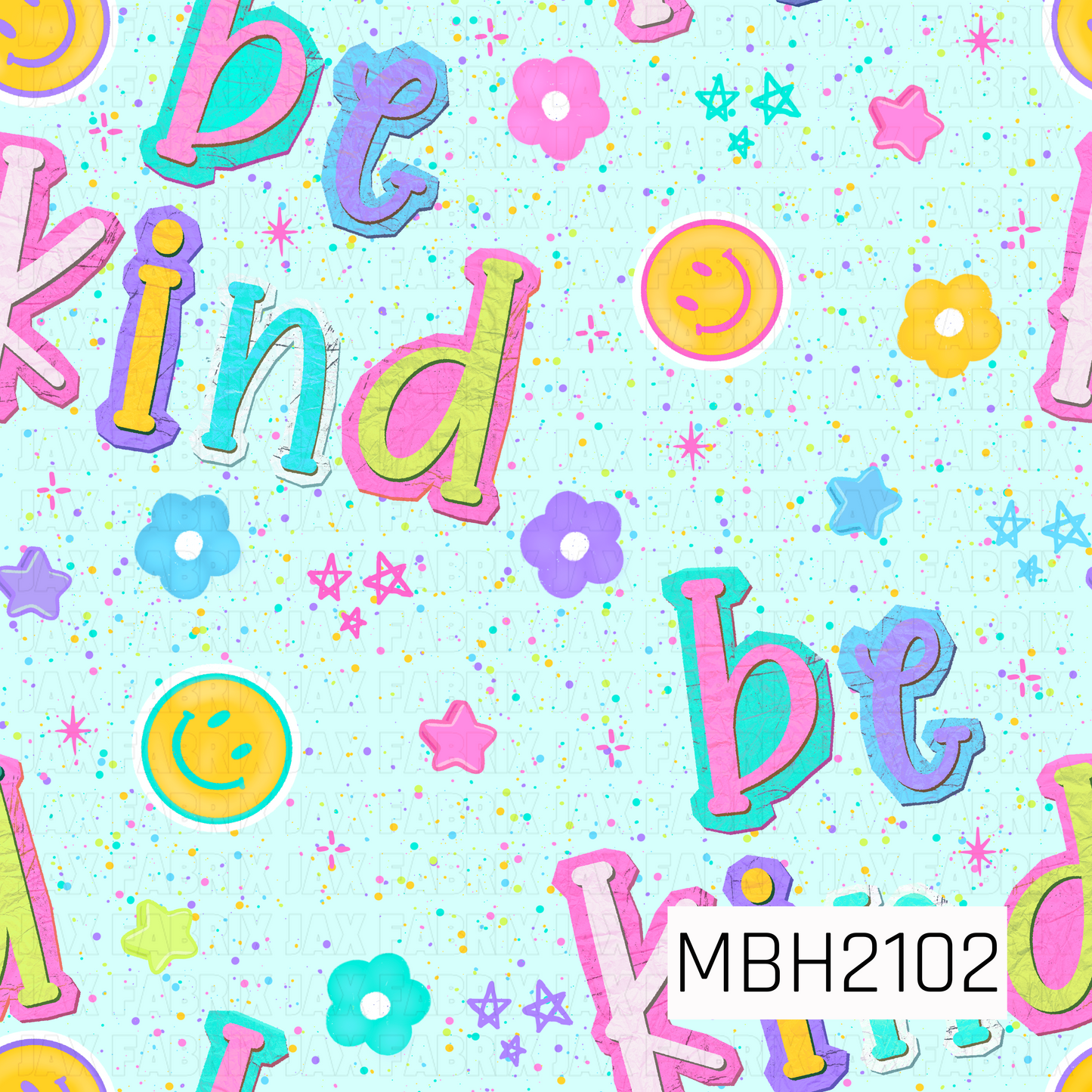 Colorful pattern with 'be kind' text and various of flowers, smiley faces, and stars on a light blue speckled background.