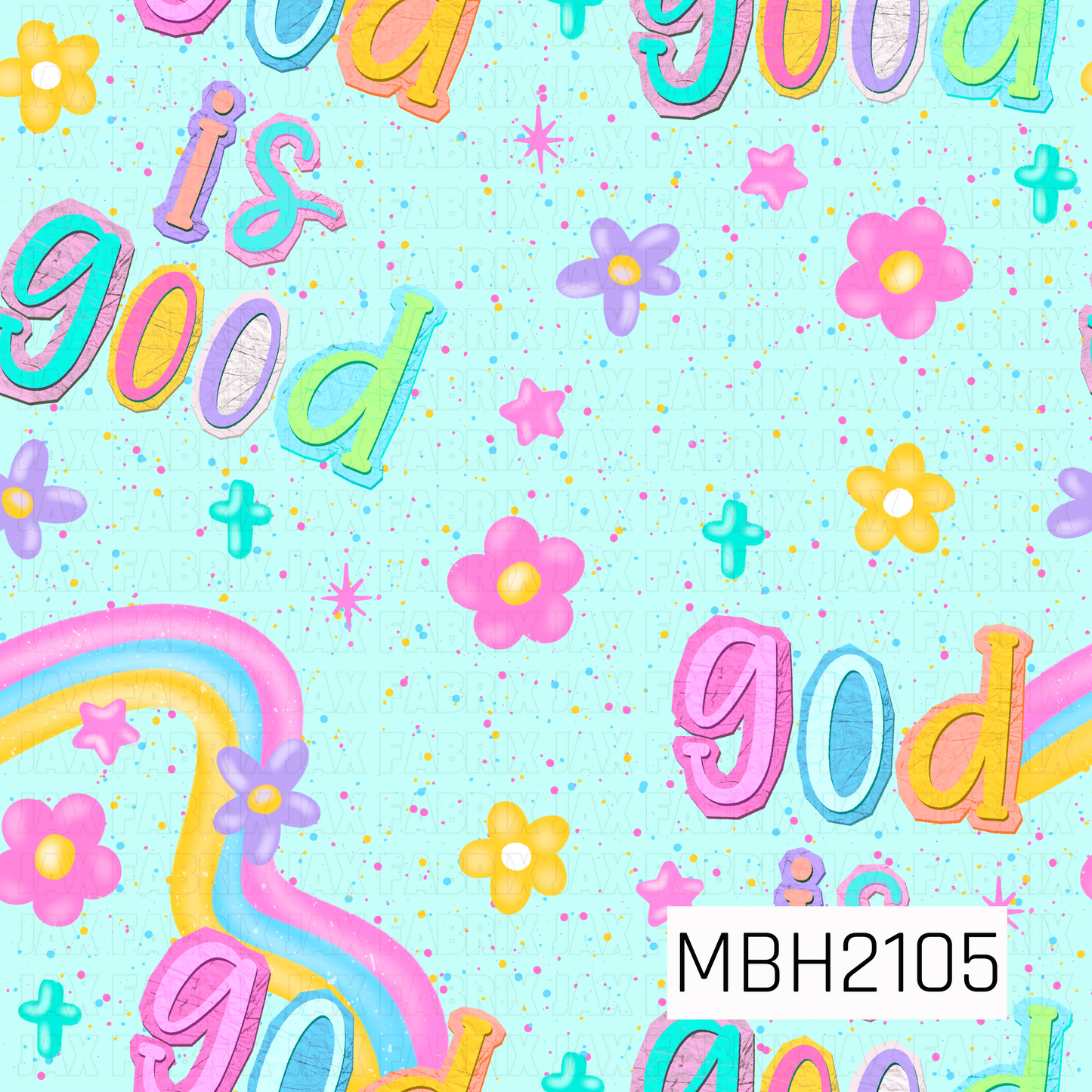 Colorful pattern with 'god is good' text and flowers on a light blue speckled background.