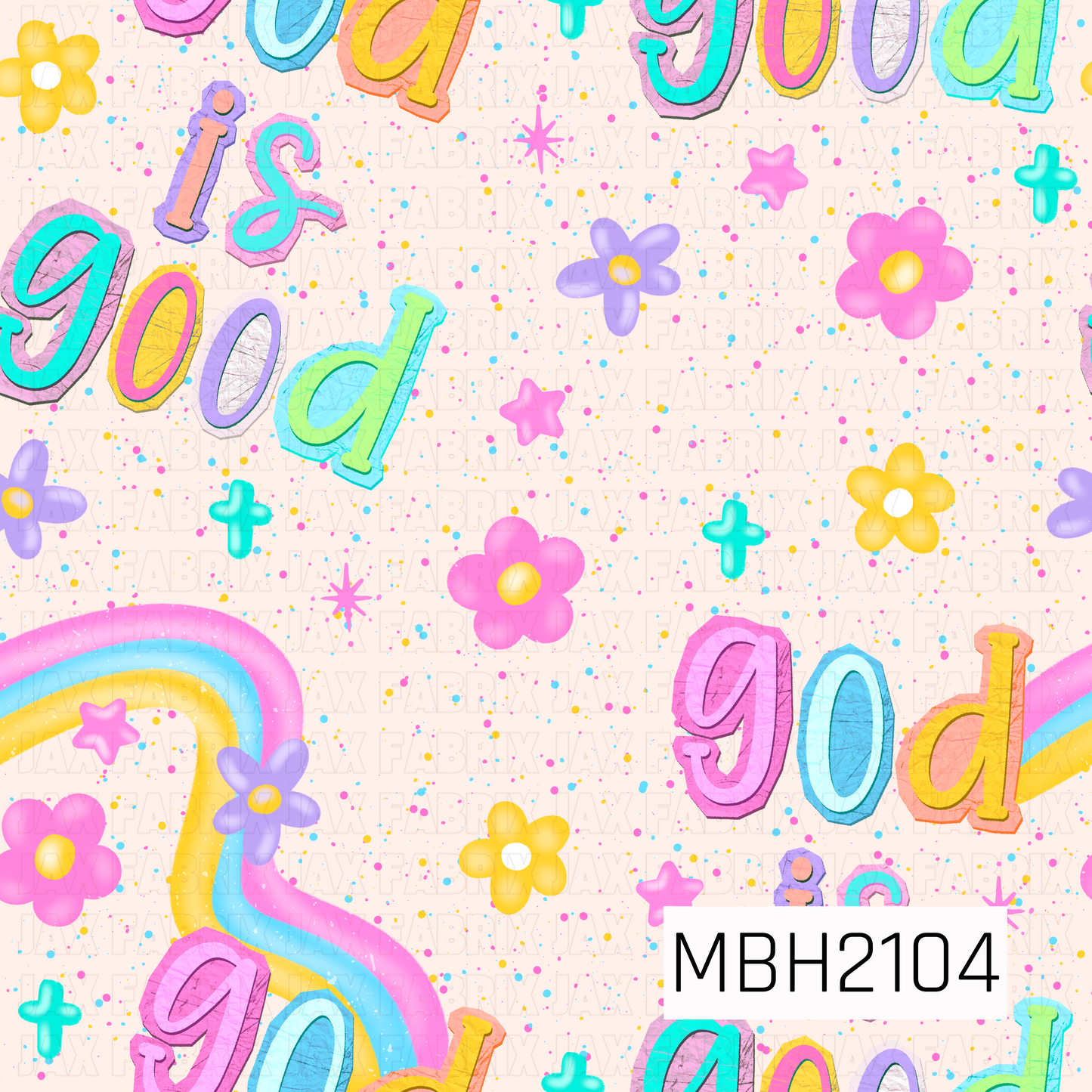Colorful pattern with 'god is good' text, flowers, and rainbows on a light pink specklesd background.
