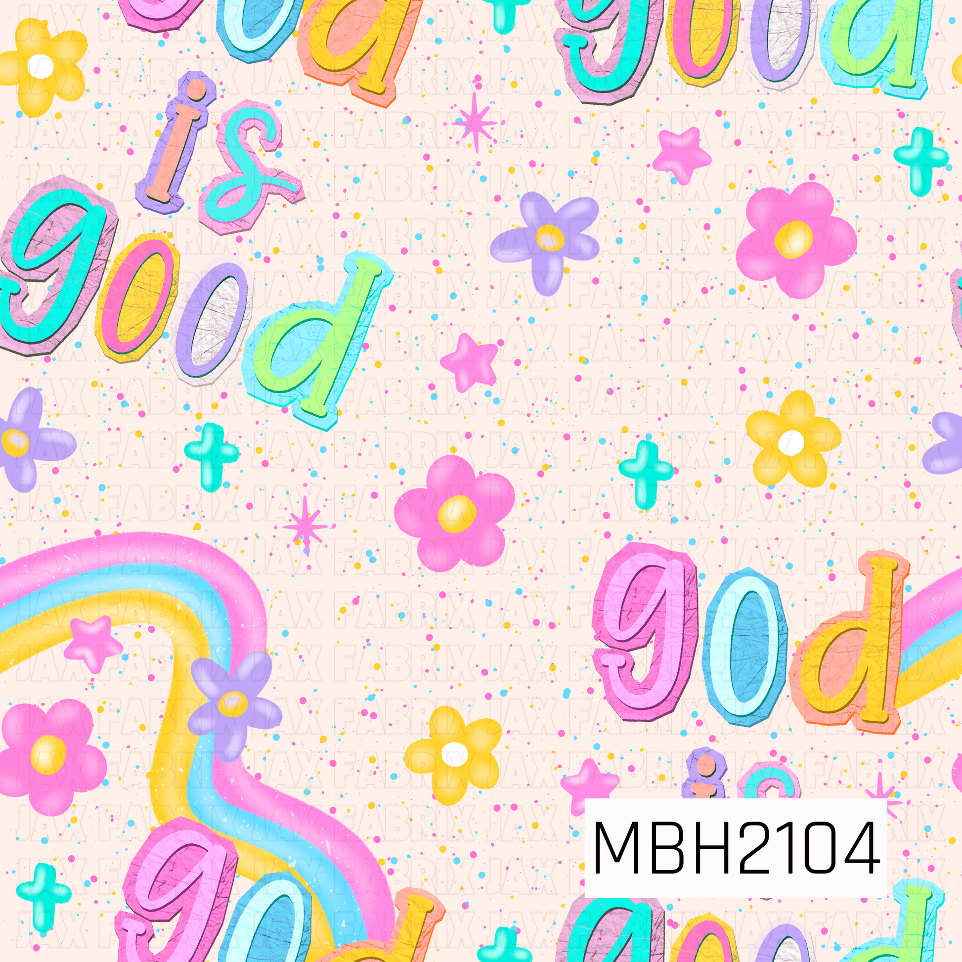 Colorful pattern with 'god is good' text, flowers, and rainbows on a light pink specklesd background.