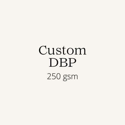 Custom DBP 250gsm