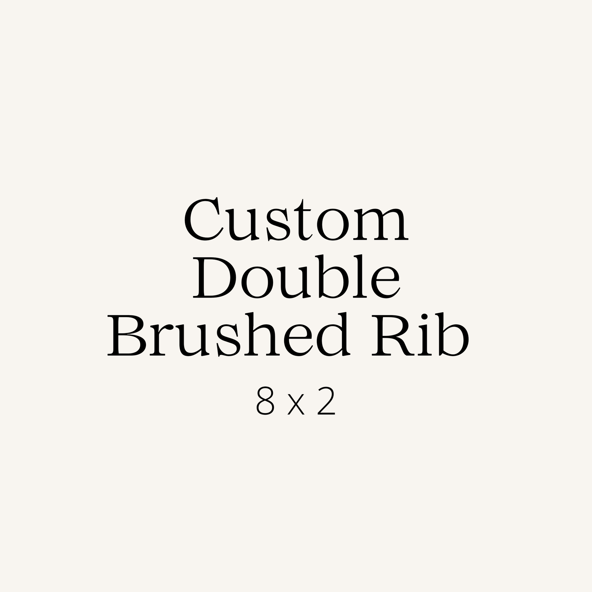Custom Double Brushed Rib 8x2 (Wide Rib) – Jax Fabrix