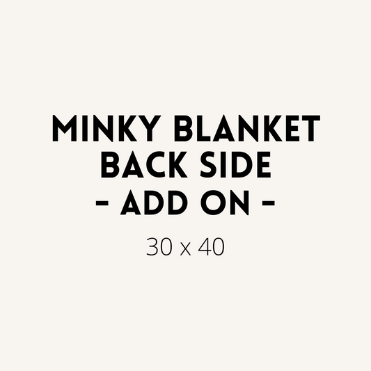 Minky Blanket Back Side Add On